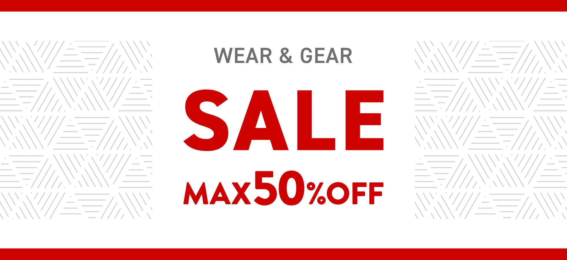 WEAR&GEAR SALE MAX50%OFF