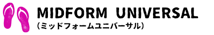 MIDFORM UNIVERSAL （ミッドフォームユニバーサル）